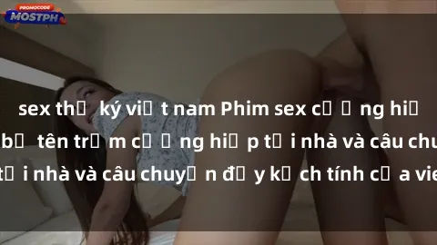 sex thư ký việt nam Phim sex cưỡng hiếp vietsub: Nữ sinh bị tên trộm cưỡng hiếp tại nhà và câu chuyện đầy kịch tính của vietsub