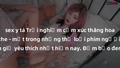 sex y tá Trải nghiệm cảm xúc t