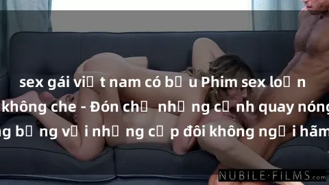 sex gái việt nam có bầu Phim s