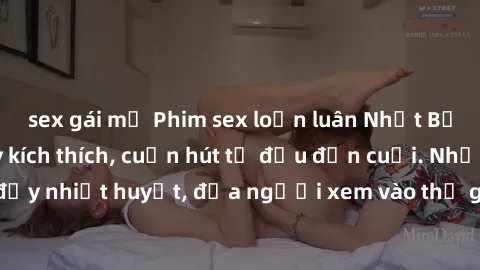 sex gái mỹ Phim sex loạn luân Nhật Bản: Hành động đầy kích thích, cuốn hút từ đầu đến cuối. Những cảnh quay đầy nhiệt huyết, đưa người xem vào thế giới độc đáo của tình thân. Đừng bỏ lỡ!