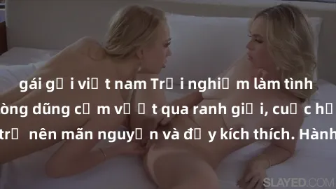 gái gọi việt nam Trải nghiệm l