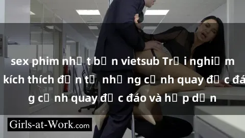 sex phim nhật bản vietsub Trải