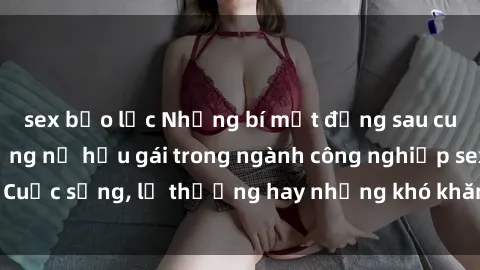 sex bạo lực Những bí mật đằng 
