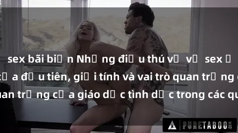 sex bãi biển Những điều thú vị về sex ở Bắc Âu: Sự mở cửa đầu tiên, giới tính và vai trò quan trọng của giáo dục tình dục trong các quốc gia này.
