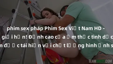phim sex pháp Phim Sex Việt Na