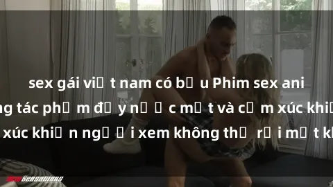 sex gái việt nam có bầu Phim s