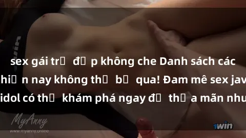 sex gái trẻ đẹp không che Danh